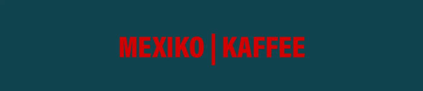 Banner Mexiko Kaffee Banner Mexiko Kaffee